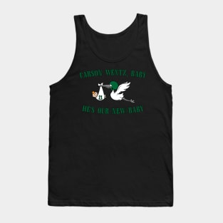 Carson Wentz Baby He's Our New Baby Tank Top